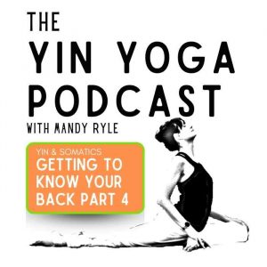 Podcast: Getting to Know Your Back: Part 4