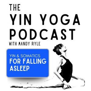 Yin & Somatics for Falling Asleep