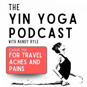 Chair Yin for Travel Aches and Pains