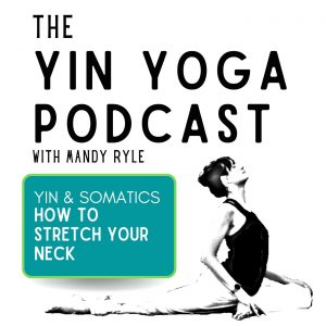 Yin & Somatics: How to Stretch Your Neck