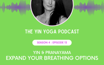 Yin & Pranayama: Expand Your Breathing Options