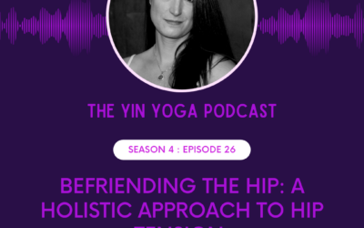 Befriending the Hip: A Holistic Approach to Hip Tension