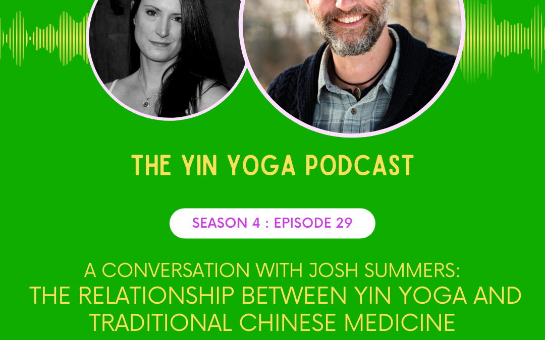 The Relationship between Yin Yoga and Traditional Chinese Medicine