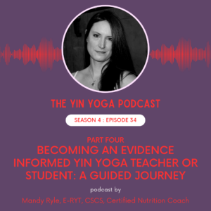 Become an Evidence Informed Yin Teacher or Student Part Four